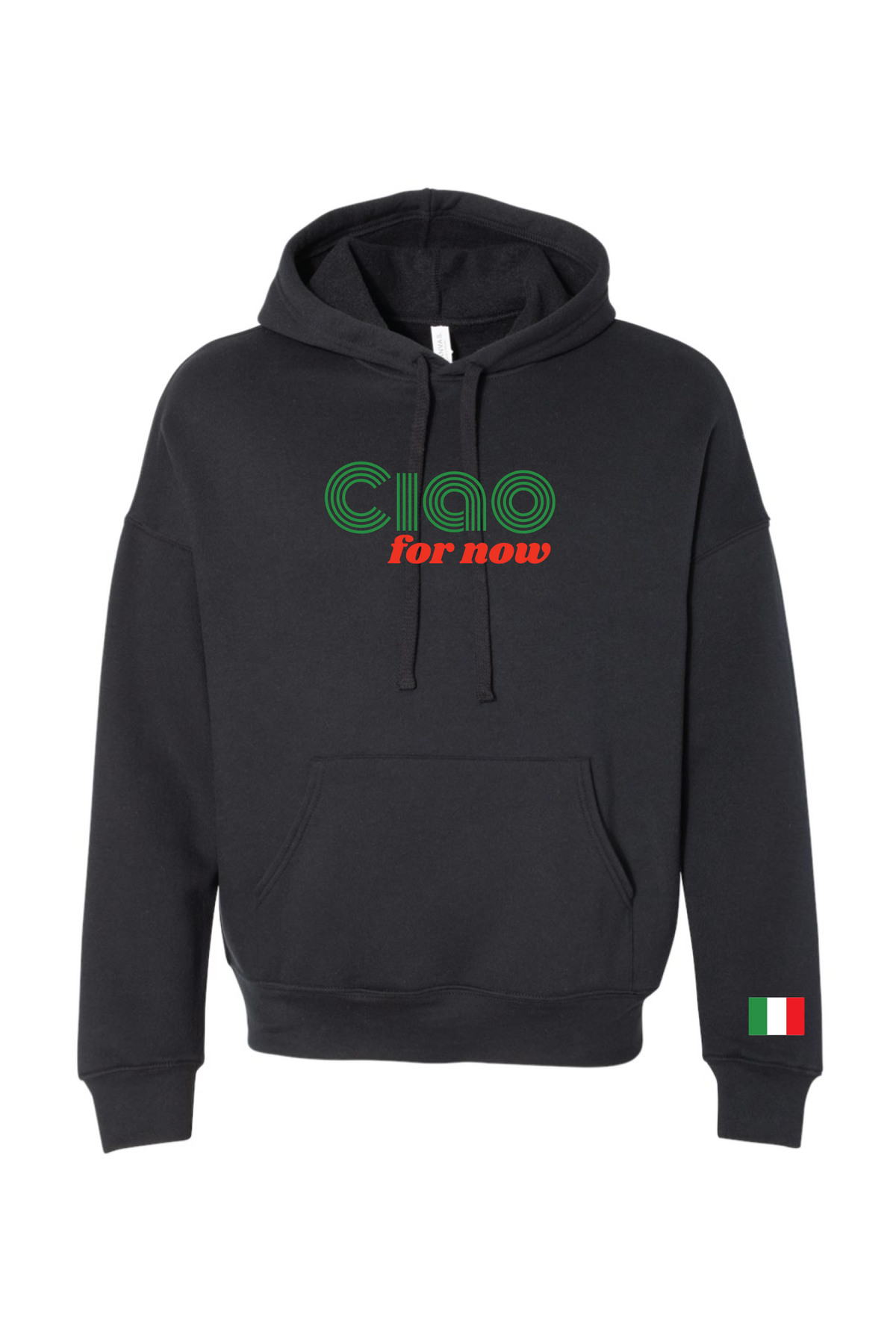 Ciao For Now Hoodie