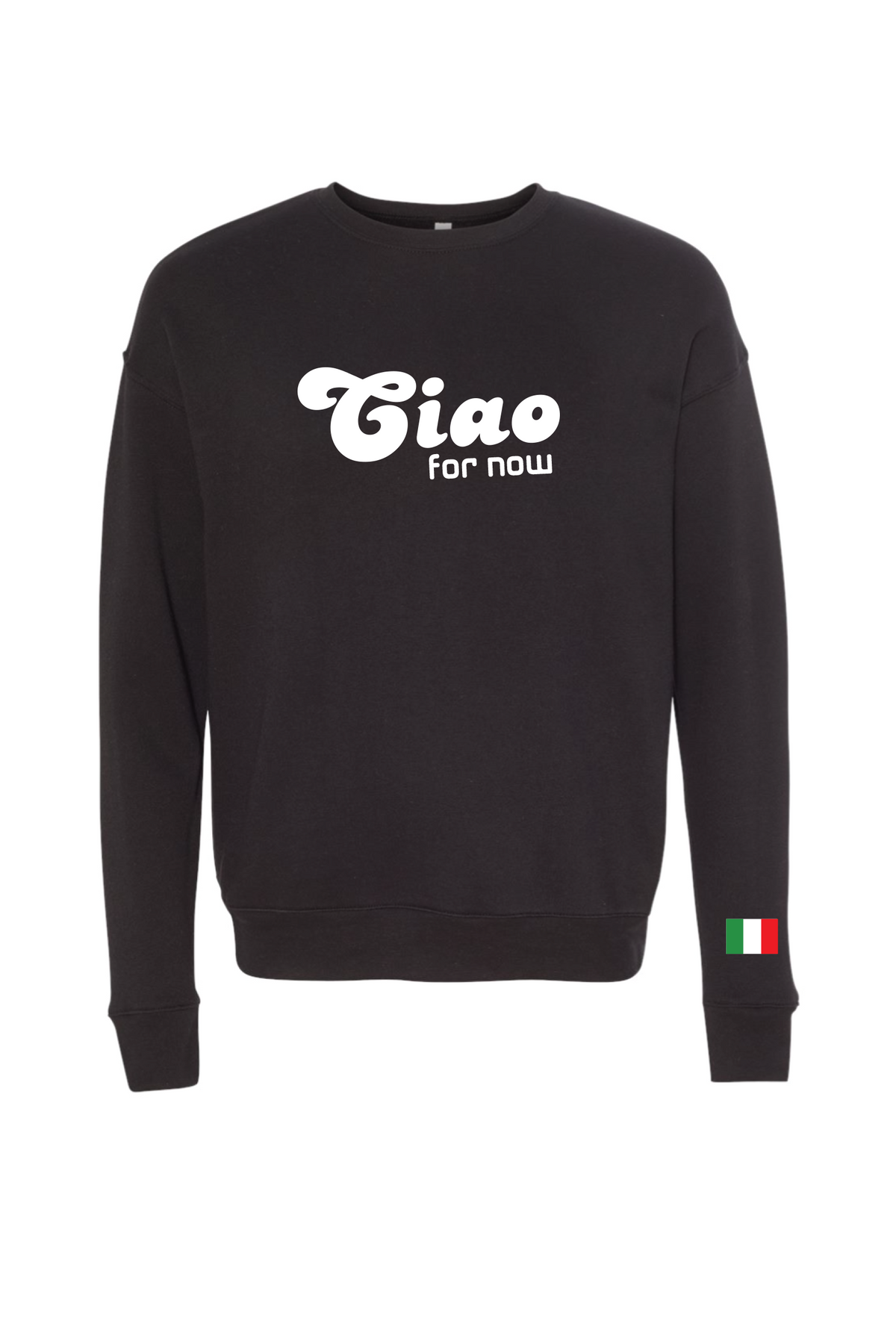 Ciao For Now Crewneck